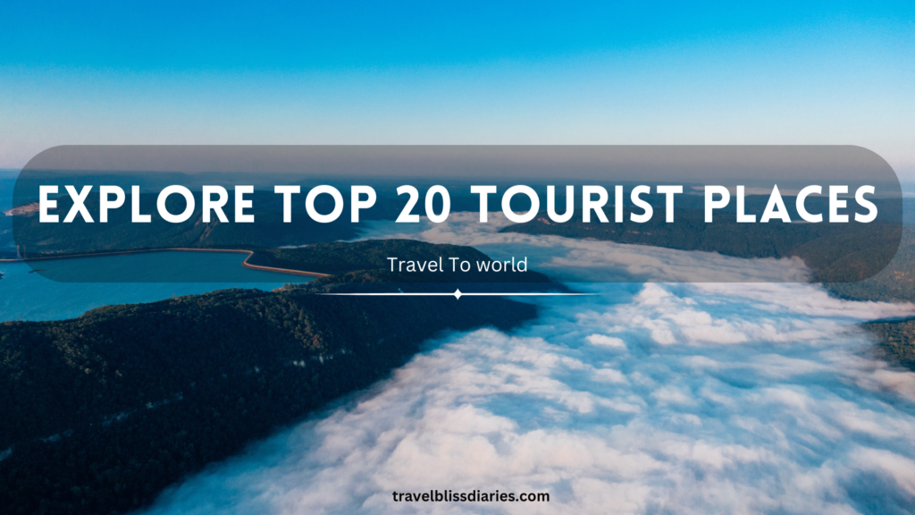 Explore top 20 tourist places
